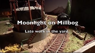 Model Train video - Moonlight on Millbog, DC H0 Scale