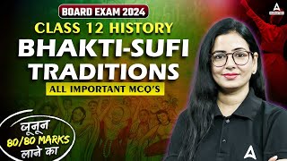 Bhakti Sufi Traditions - All Important Questions | Class 12 History | Board 2024 | By Anita Ma'am