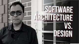 Software Architecture Vs Software design
