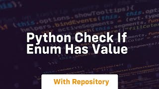 python check if enum has value