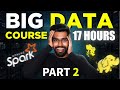 Big Data Engineering Full Course Part 2 | 17 Hours