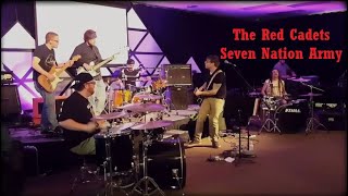 The Red Cadets Feat. Pink, Karl, Ian and Donnie: Seven Nation Army