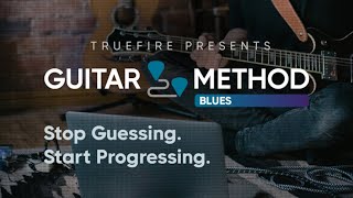 Introducing TrueFire's Blues Guitar Method | TrueFire