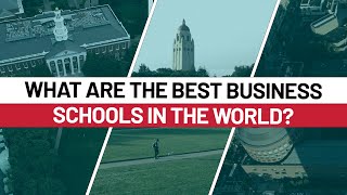 What Are the Best MBA Programs in the World?