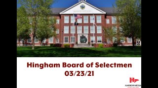 Hingham Board of Selectmen 3/23/2021
