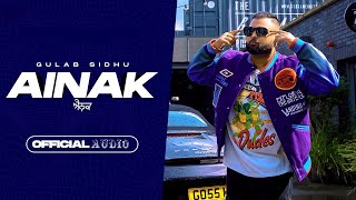 Ainak (Full Audio) | Gulab Sidhu | Sukh Lotey | New Punjabi Song 2022 | Latest Punjabi Songs 2022