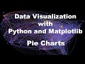 Pie charts with Matplotlib | Data Visualization with Python - P5