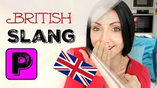 SLANG WORDS Beginning with P:  #16 BRITISH ENGLISH SLANG