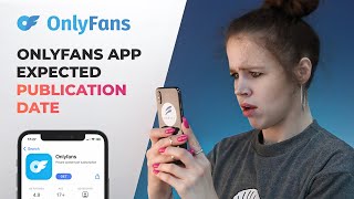 The Onlyfans App Won't Come Out?! Mobile App Problems