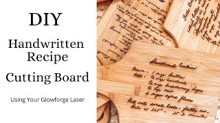 DIY Handwritten Recipe Laser Engrave With Glowforge | How To Make A Handwritten Recipe Cutting Board