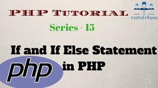 PHP Tutorial For Beginners Series - 15 If And If Else Statement