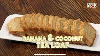 स्वादिष्ट और सुपर हेल्दी: बनाना और नारियल टी लोफ रेसिपी | Tea Time Treat: Banana-Coconut Tea Loaf