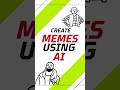 Meme Generator | How To Create Memes With One Click.
