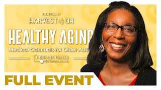 Healthy Aging: Medical Cannabis for Older Adults | FULL EVENT