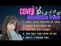 PLAYLIST COVER - SHANIA YAN - CANT HELP FALLING IN LOVE - YOU ARE NOT ALONE - UNTIL I FOUND YOU