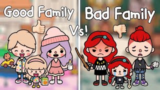 Good Family Vs Bad Family..! 👨‍👩‍👧😈😇 |Toca Life World🌎ครอบครัวดี Vs ครอบครัวไม่ดี! | Toca Boca