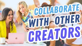 How To Collaborate With Other Influencers/Creators