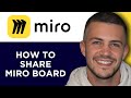 How To Share Miro Board (Step By Step)