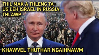 Thil mak a thleng ta-US leh Israel in Russia thlawp-Ekhai le| Middle east thuthar |