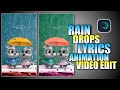 Rain Drops Lyrics video editing in Tamil | Rain effects alight motion | Rain effect node video