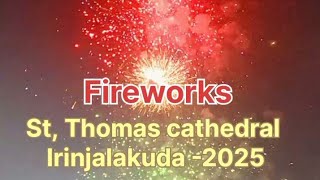 ഇരിങ്ങാലക്കുട പളളിയിലെ വെടിക്കെട്ട് Irinjalakuda Cathedral Church Fireworks 🔥🎆