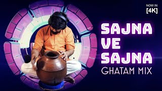 Sajna Ve Sajna | Ghatam Mix | Ujjwal Kumar | Sunidhi Chauhan | Kareena Kapoor, Rahul Bose | 4K