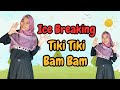 Ice Breaking Tiki Tiki Bam Bam Boom | Gerak & Lagu Seru