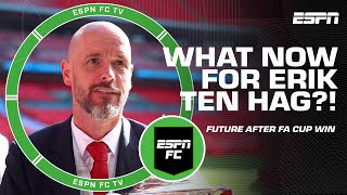 What is Erik ten Hag's FUTURE with Man United after FA Cup victory?! | ESPN FC