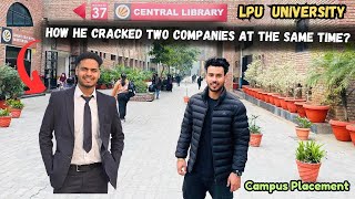 He Cracked Two Companies at The Same Time🔥 | LPU University Campus Placement