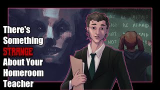 Your Teacher is Hiding A Dark Secret, or Is He? - Lessons in Fear