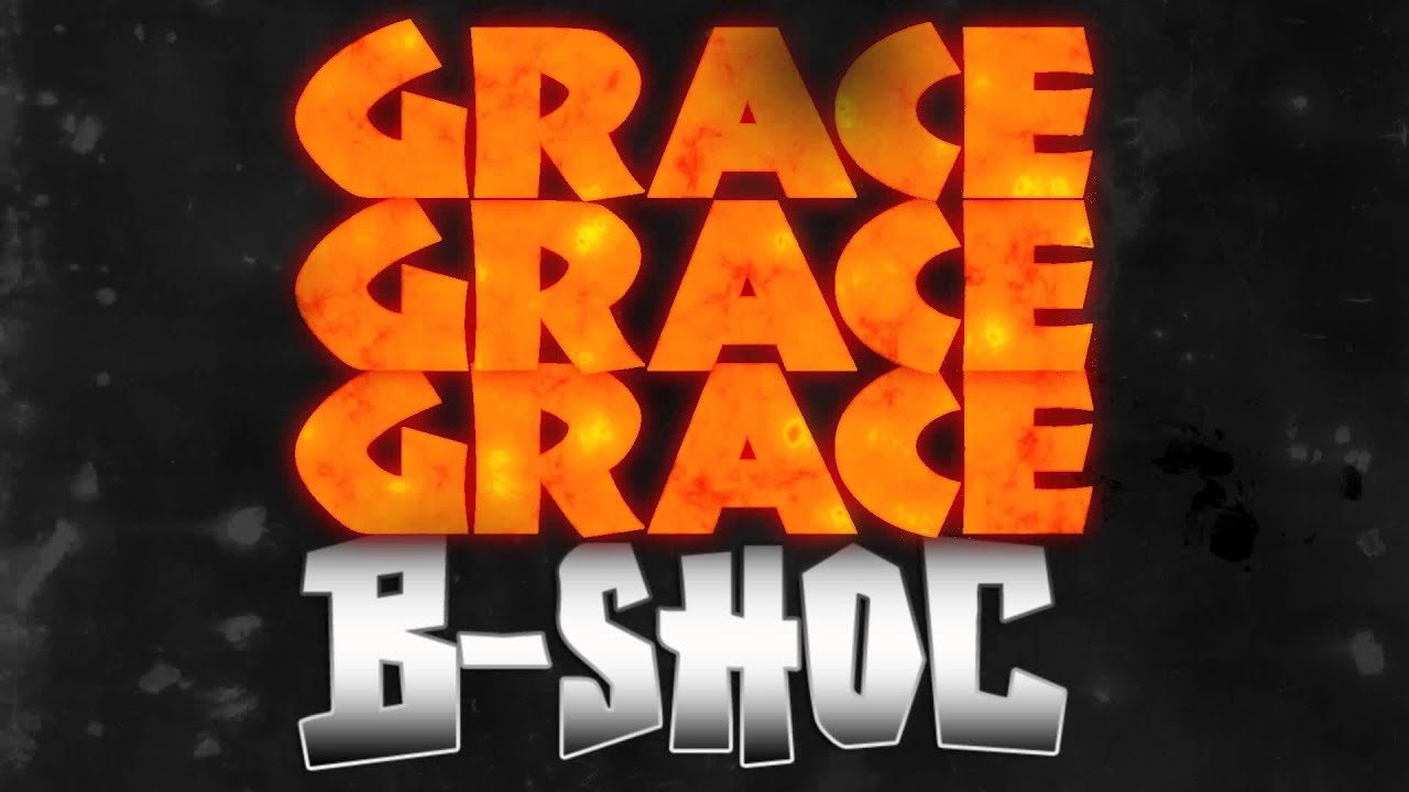 B-SHOC - Grace Grace Grace (Lyrics) - YouTube