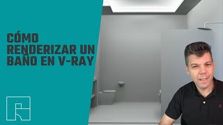 Cómo renderizar un Baño en V-ray - parte 01