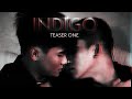 INDIGO:THE SERIES /Teaser one