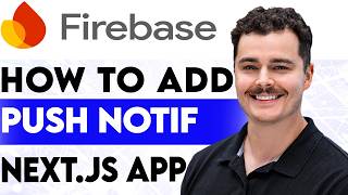 How To Add Push Notifications To A Next.Js App With Firebase [2026 Guide]
