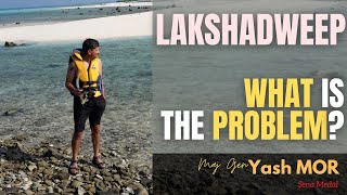 Lakshadweep Issue|What is the problem in Lakshadweep explained by Maj Gen Yash Mor #lakshadweepnews