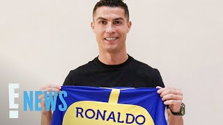 Cristiano Ronaldo Signs With Saudi Arabian Soccer Club Al Nassr | E! News