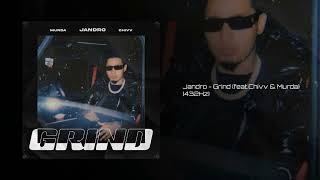 Jandro - Grind (feat. Chivv \u0026 Murda) (432Hz)