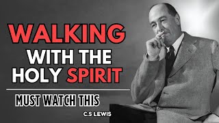 Walking with the Holy Spirit | C.S Lewis Wisdom Reflection