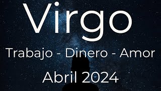 VIRGO TAROT LECTURA GENERAL TRABAJO DINERO Y AMOR ABRIL 2024