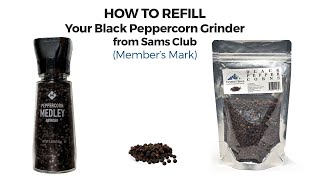 How To Open Up Black Peppercorn Grinder from Sam's Club (Member's Mark) to Refill