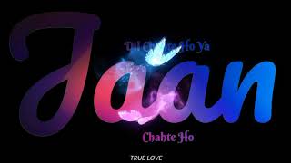 Jubin Nautiyal Dil Chahta Ho Whatsaap Status | True Love