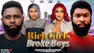 RICH GIRLS, BROKE BOYS | MAURICE SAM, SARIAN MARTIN, CHIOMA NWAOHA | NOLLYWOOD 2025