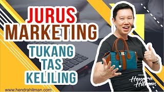 Coach Hendra Hilman - Jurus Marketing Tukang Tas Keliling Coach Hendra Hilman - Jurus Marketing Tukang Tas Keliling