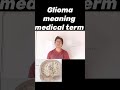 glioma meaning medical term #science #shorts #biology #neet