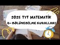 2025 TYT Matematik 8.Föy Bölme ve Bölünebilme Kuralları Konu Anlatımı #tyt #matematik #tyt2025 #yks