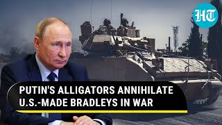 U.S.-made Bradleys Fall Prey to Putin's War 'Traps'; "Over 15% Destroyed in Ukraine..." | Details