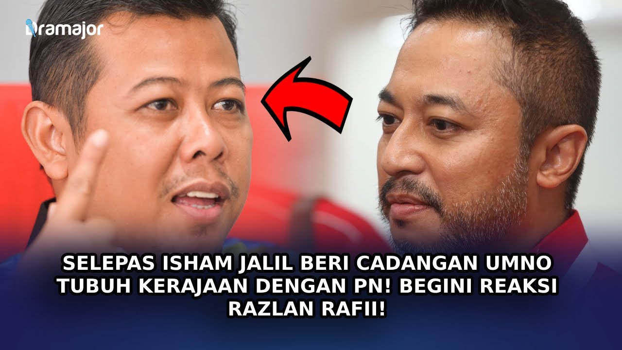 SELEPAS Isham Jalil Beri Cadangan UMNO Tubuh Kerajaan Dengan PN! Begini ...