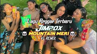 🐼VL REMIX🐼LAGU ACARA TERBARU_(JIMPOX MOUNTAIN MERI)_Valenbeats_🙏😇🧡❤🌴