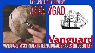 #Vanguard #VGAD #ASX ETF Spotlight Review Vanguard MSCI Index International Shares (Hedged) ETF