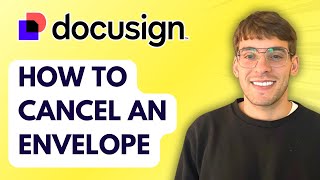 How to Cancel an Envelope in Docusign [2026 Full Guide]